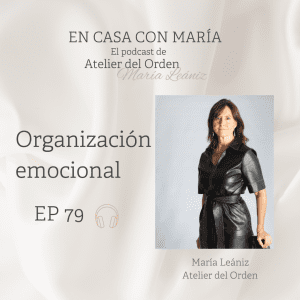 Organización emocional. Podcast En casa con María