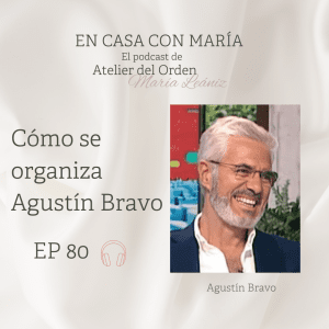 Agustín Bravo en el podcast En casa con María, de Atelier del Orden