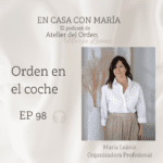 Orden en el coche. En "En casa con María", un podcast de María Leániz, organizadora profesional.