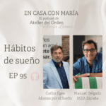 Hábitos de sueño. Podcast En casa con María, orden en casa. Atelier del Orden.