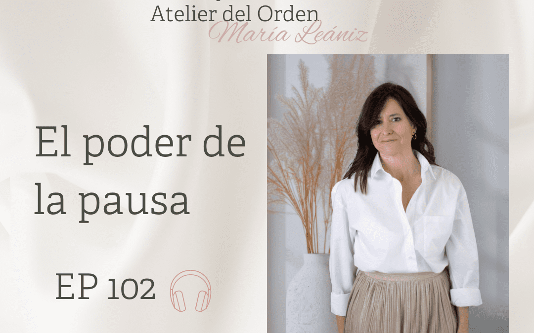 EP102 El poder de la pausa