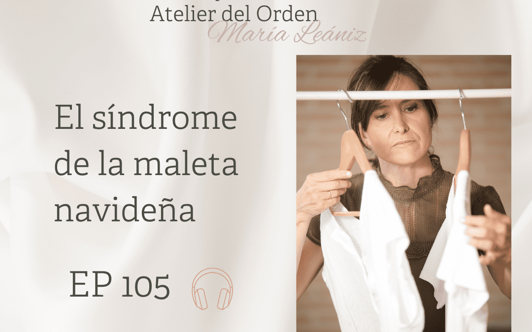 EP105 El síndrome de la maleta navideña