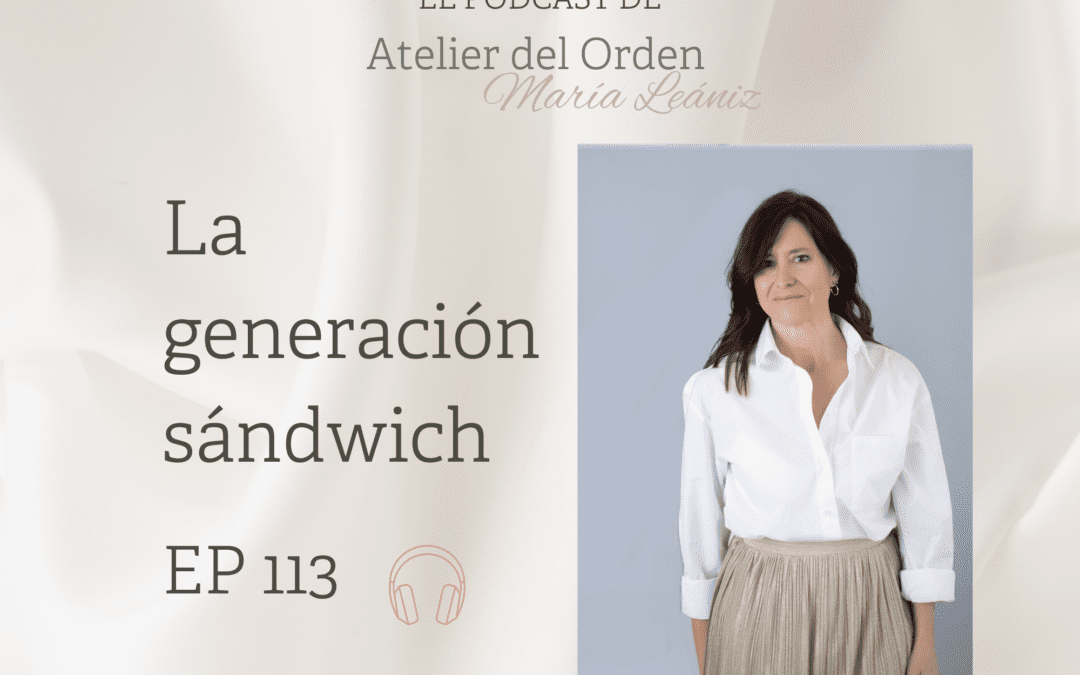 EP113 La generación sándwich