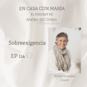 Nuria González, coach, en el podcast En casa con María, de Atelier del Orden