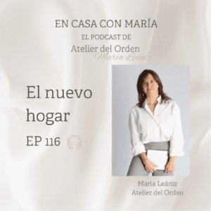 María Leániz, de Atelier del Orden, habla en su podcast En Casa con María, de cómo ha evolucionado el cocnepto de hogar en las últimas décadas. El nuevo hogar.