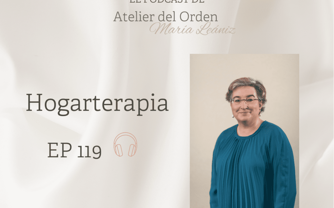 EP119 Hogarterapia