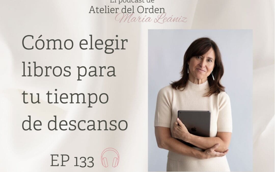 EP133 Cómo elegir libros para tu tiempo de descanso