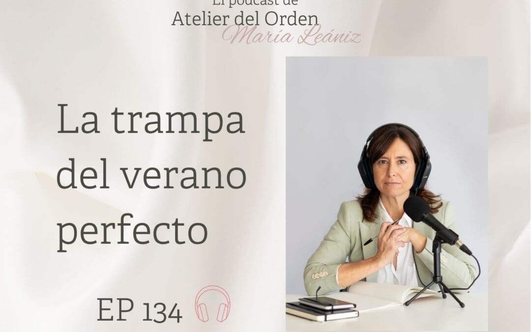 EP134 La trampa del verano perfecto