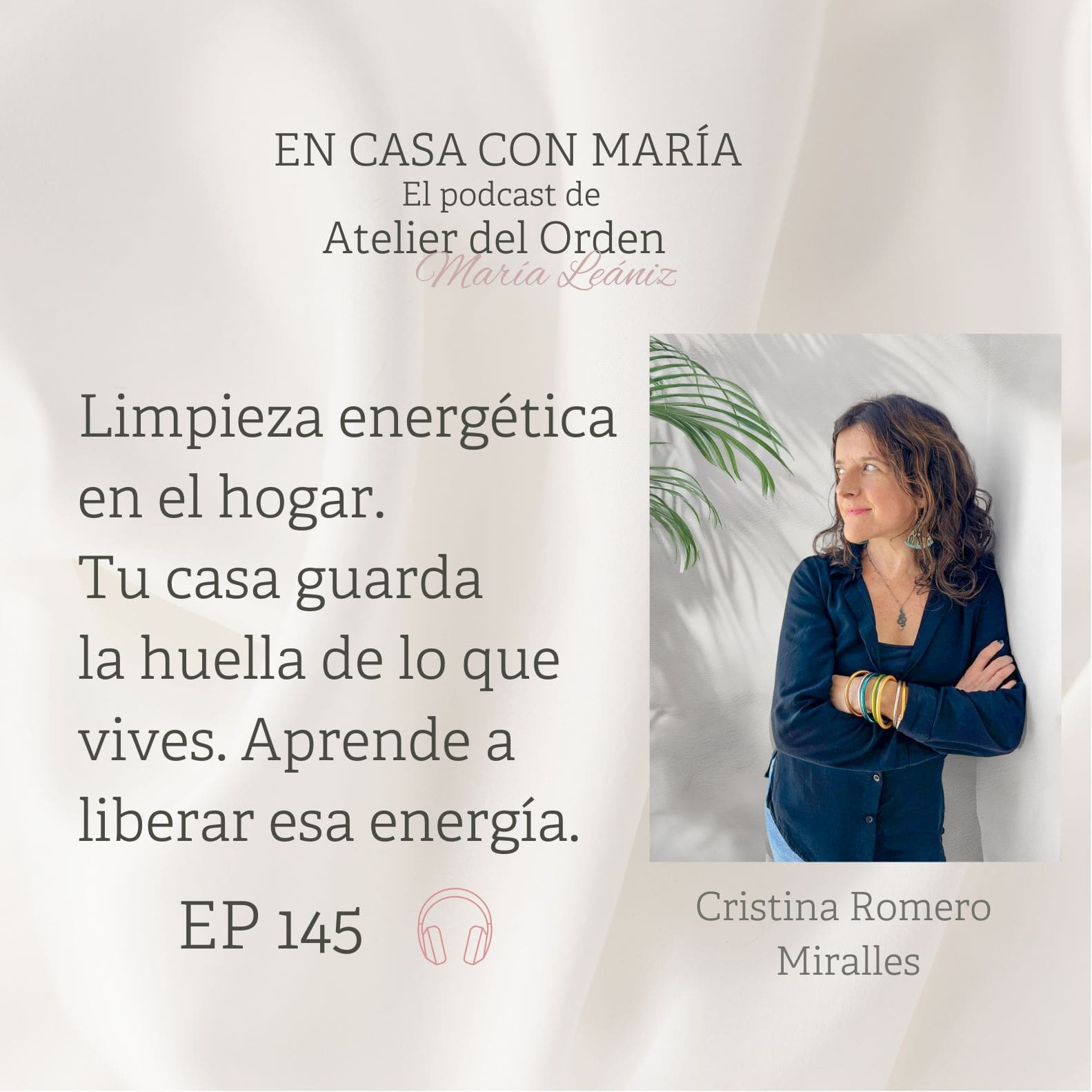 EP145 Limpieza energética en el hogar